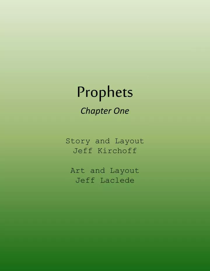 prophets chapter one story and layout jeff kirchoff art and layout jeff laclede