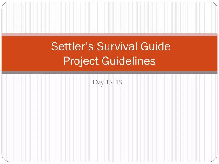 settler s survival guide project guidelines