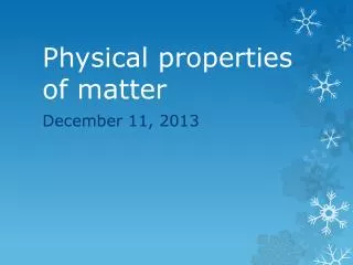 Physical properties of matter