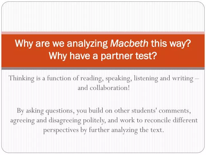 why are we analyzing macbeth this way why have a partner test