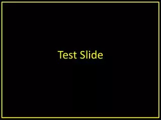 Test Slide