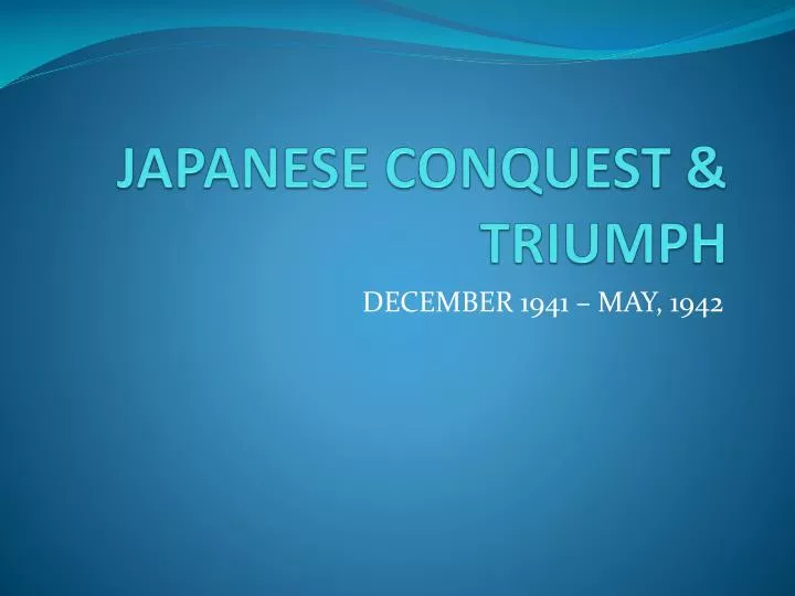 japanese conquest triumph