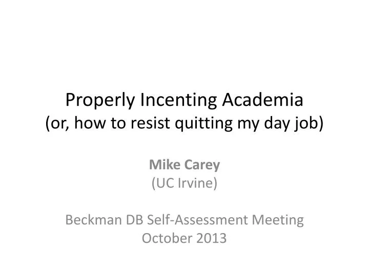 properly incenting academia or how to resist quitting my day job