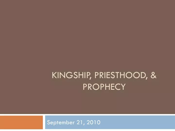 kingship priesthood prophecy