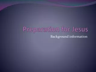 Preparation for Jesus