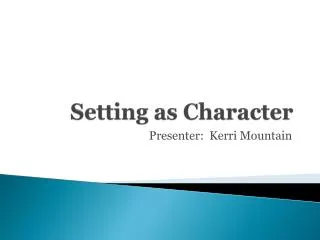 Setting as Character