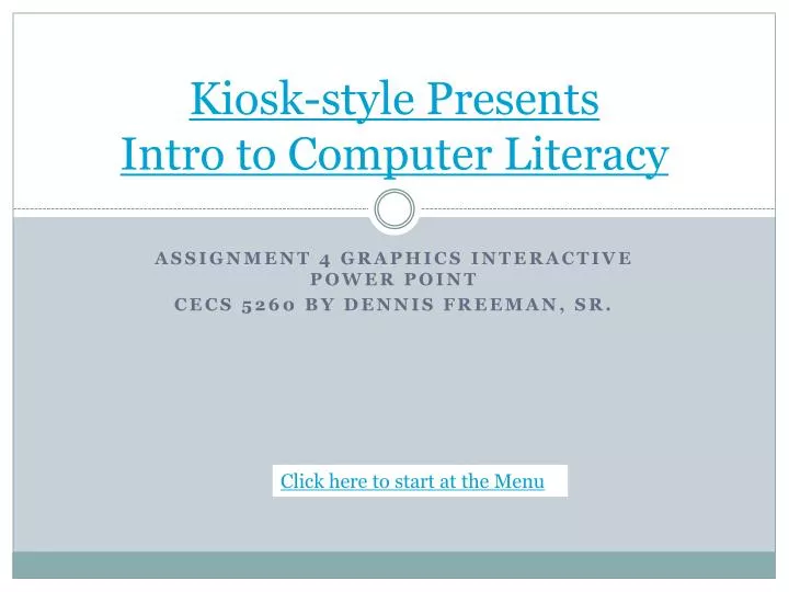 kiosk style presents intro to computer literacy