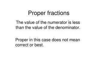 Proper fractions