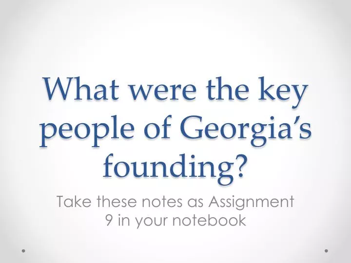 what were the key people of georgia s founding