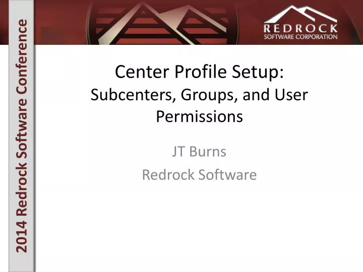 center profile setup subcenters groups and user permissions