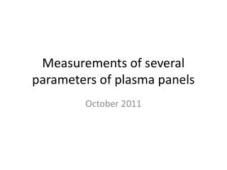 Measurements of several parameters of plasma panels