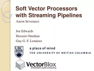 Soft Vector Processors with Streaming Pipelines