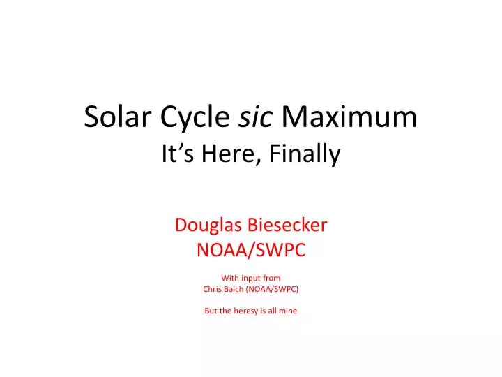 solar cycle sic maximum it s here finally