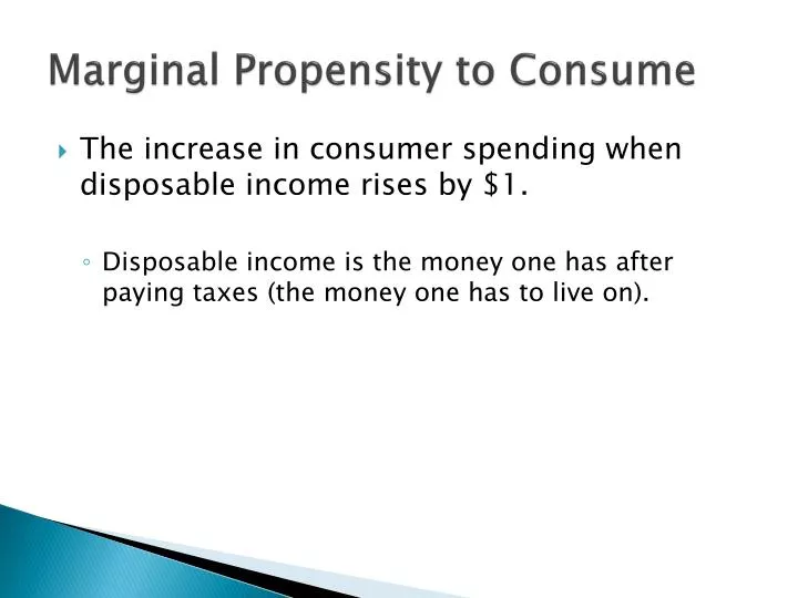 marginal propensity to consume
