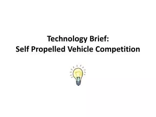 Technology Brief: Self Propelled Vehicle Competition