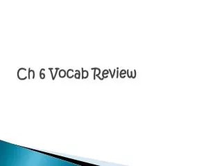 ch 6 vocab review
