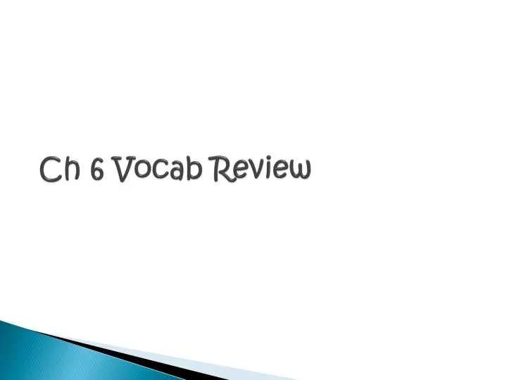 ch 6 vocab review