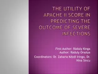 THE UTILITY OF APACHE II SCORE IN PREDICTING THE OUTCOME OF SEVERE INFECTIONS