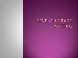Seventh Grade Writing
