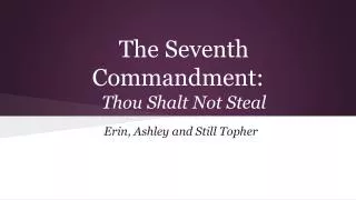 The Seventh Commandment: Thou Shalt Not Steal