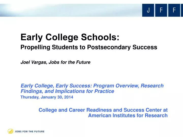 early college schools propelling students to postsecondary success joel vargas jobs for the future