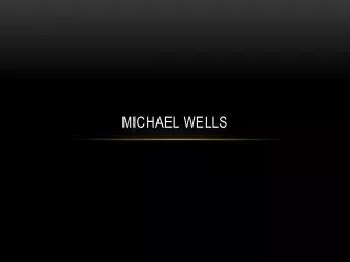 Michael Wells