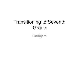 Transitioning to Seventh Grade