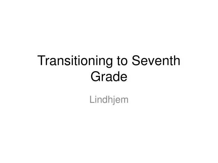 transitioning to seventh grade