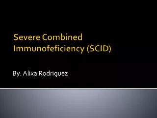 Severe Combined Immunofeficiency (SCID)