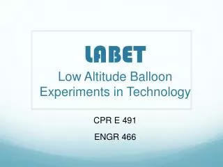 LABET Low Altitude Balloon Experiments in Technology