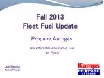 Fall 2013 Fleet Fuel Update - slide 1