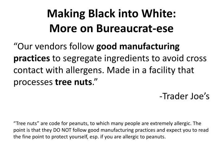 making black into white more on bureaucrat ese