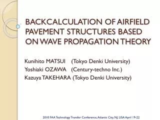 BACKCALCULATION OF AIRFIELD PAVEMENT STRUCTURES BASED ON WAVE PROPAGATION THEORY
