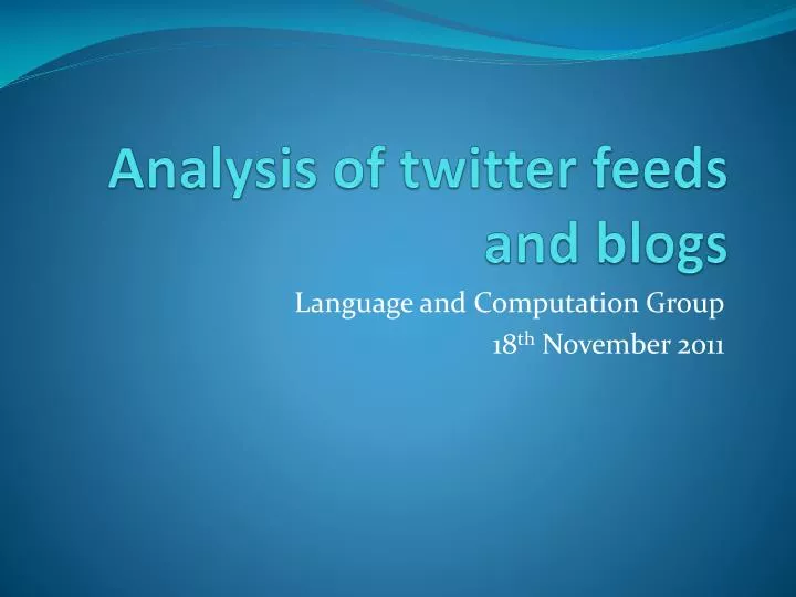 analysis of twitter feeds and blogs