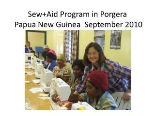 Sew+Aid Program in Porgera Papua New Guinea September 2010