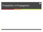 Probability in Propagation - slide 1