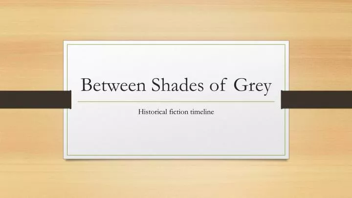 between shades of grey
