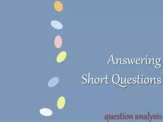 Answering Short Questions