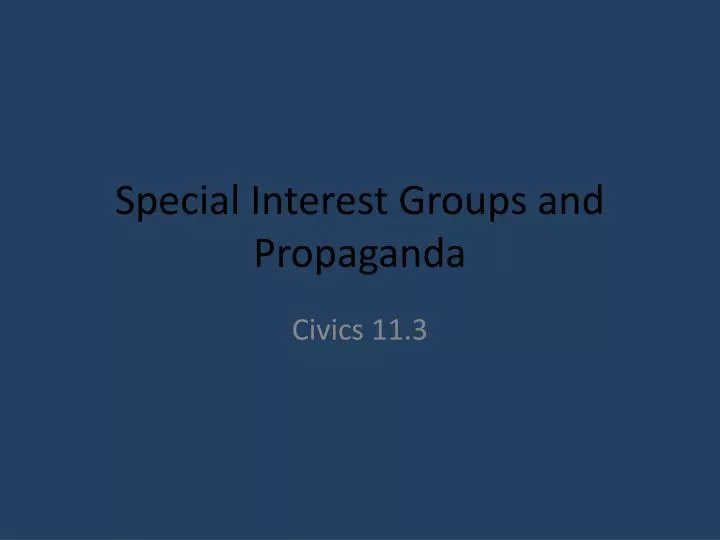 special interest groups and propaganda