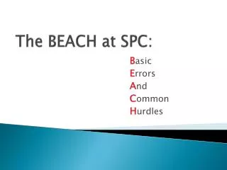 The BEACH at SPC: