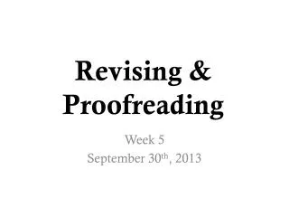 Revising &amp; Proofreading