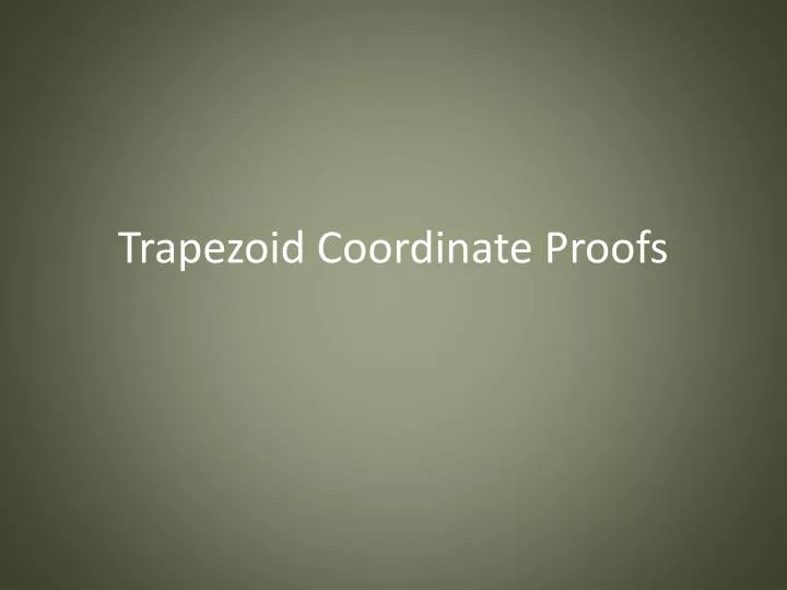 trapezoid coordinate proofs
