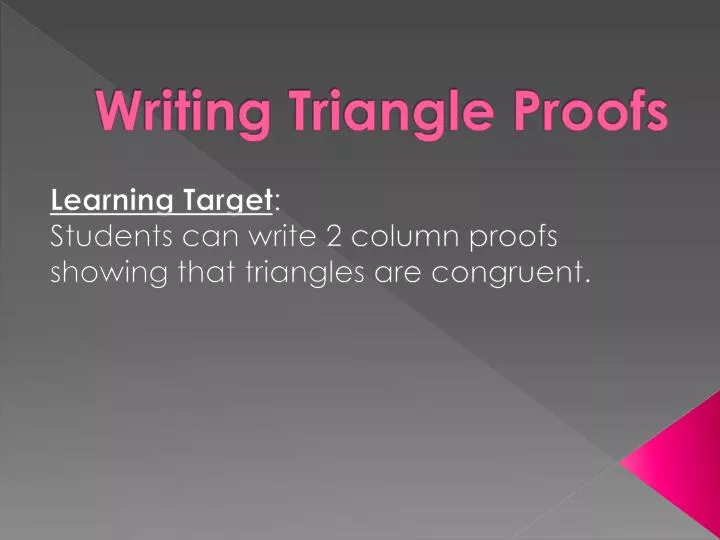 writing triangle proofs