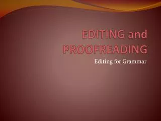 EDITING and PROOFREADING