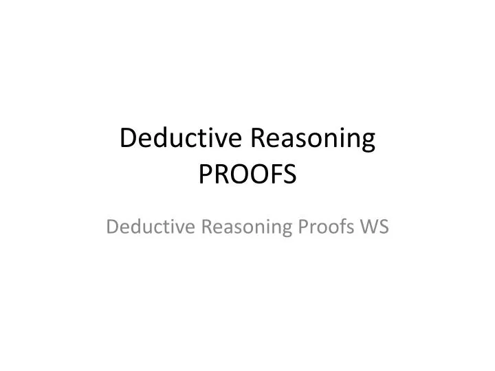 deductive reasoning proofs