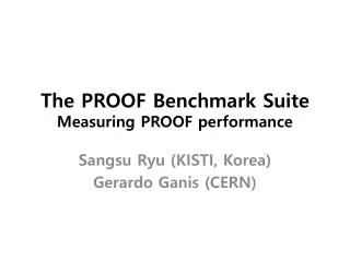 The PROOF Benchmark Suite Measuring PROOF performance