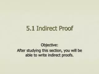 5.1 Indirect Proof