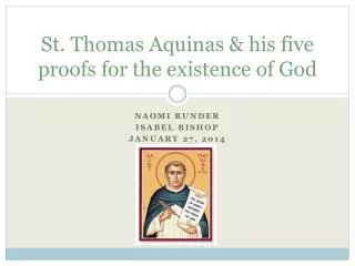 St. Thomas Aquinas &amp; his five proofs for the existence of God
