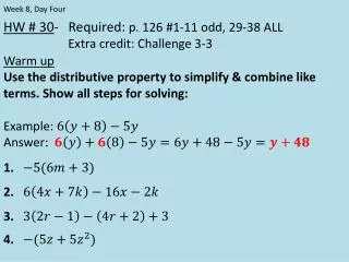 HW # 30 - Required: p . 126 #1-11 odd, 29-38 ALL 		 Extra credit: Challenge 3-3 Warm up