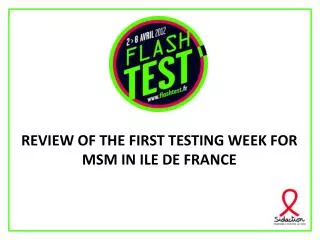 REVIEW OF THE FIRST TESTING WEEK FOR MSM IN ILE DE FRANCE